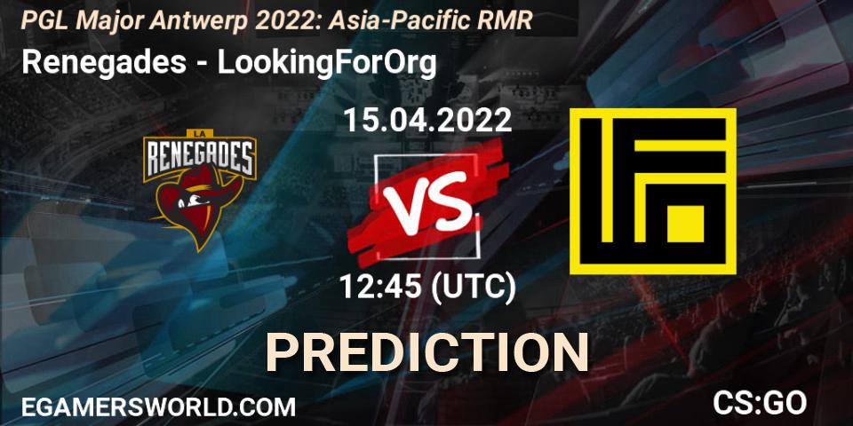 Pronósticos Renegades - LookingForOrg. 15.04.2022 at 11:50. PGL Major Antwerp 2022: Asia-Pacific RMR - Counter-Strike (CS2)