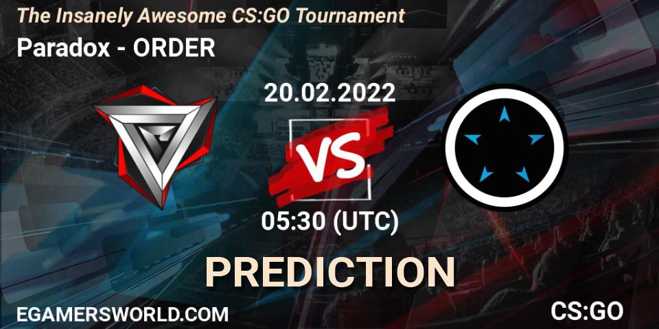 Pronósticos Paradox - ORDER. 20.02.22. The Insanely Awesome CS:GO Tournament - CS2 (CS:GO)