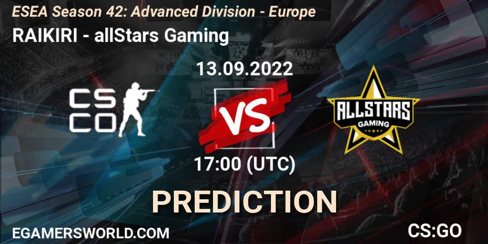 Pronósticos RAIKIRI - allStars Gaming. 13.09.2022 at 17:00. ESEA Season 42: Advanced Division - Europe - Counter-Strike (CS2)