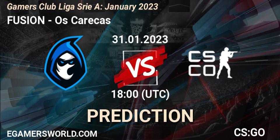 Pronósticos FUSION - Os Carecas. 31.01.23. Gamers Club Liga Série A: January 2023 - CS2 (CS:GO)