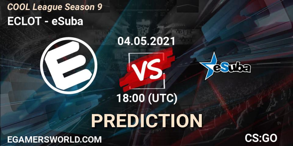 Pronósticos ECLOT - eSuba. 04.05.2021 at 18:00. COOL League Season 9 - Counter-Strike (CS2)