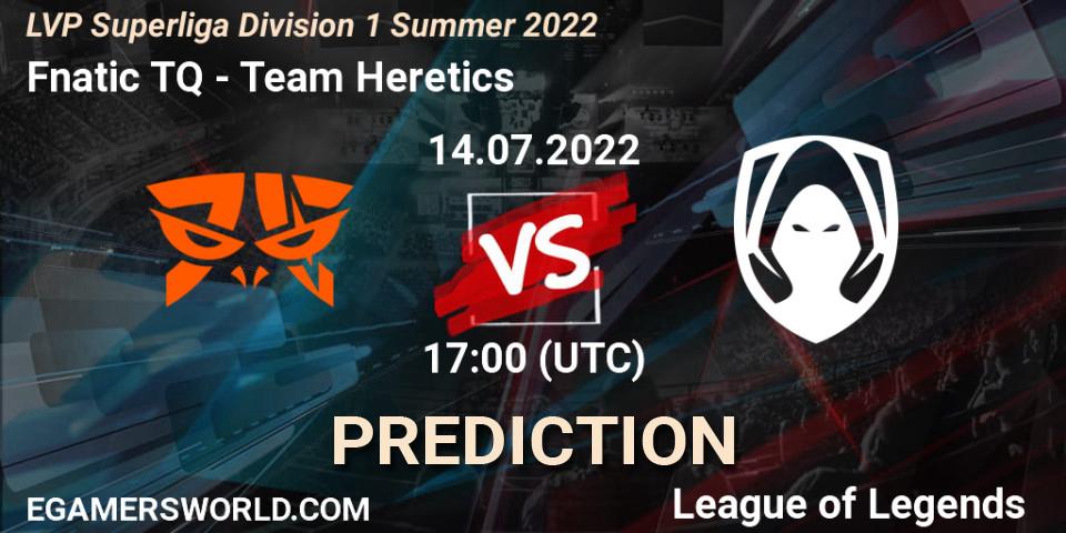 Pronósticos Fnatic TQ - Team Heretics. 14.07.2022 at 19:00. LVP Superliga Division 1 Summer 2022 - LoL