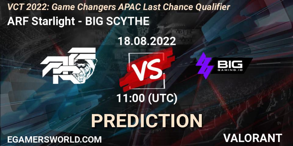 Pronósticos ARF Starlight - BIG SCYTHE. 18.08.2022 at 13:30. VCT 2022: Game Changers APAC Last Chance Qualifier - VALORANT