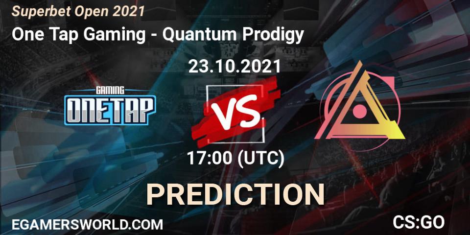 Pronósticos One Tap Gaming - Quantum Prodigy. 23.10.2021 at 17:00. Superbet Open 2021 - Counter-Strike (CS2)