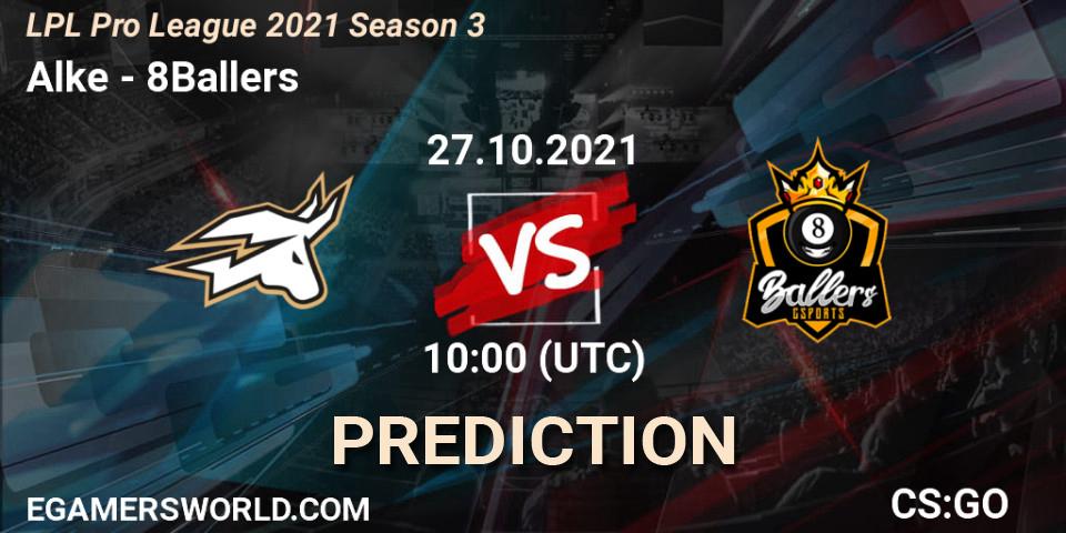 Pronósticos Alke - 8Ballers. 27.10.2021 at 10:00. LPL Pro League 2021 Season 3 - Counter-Strike (CS2)