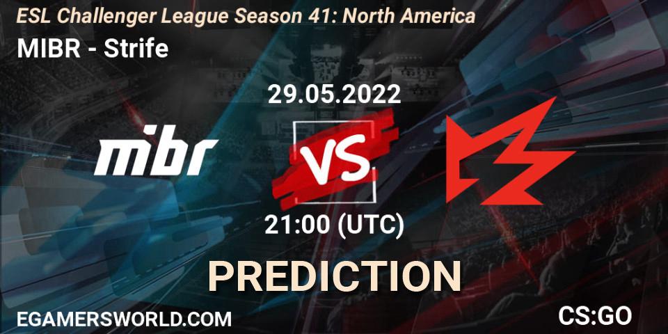 Pronósticos MIBR - Strife. 31.05.2022 at 19:15. ESL Challenger League Season 41: North America - Counter-Strike (CS2)