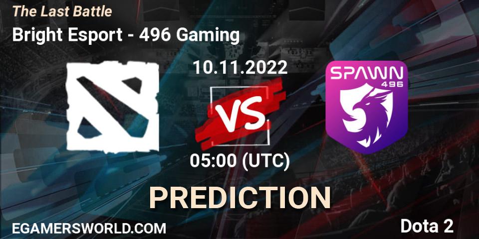 Pronósticos Bright Esport - 496 Gaming. 10.11.2022 at 05:15. The Last Battle - Dota 2