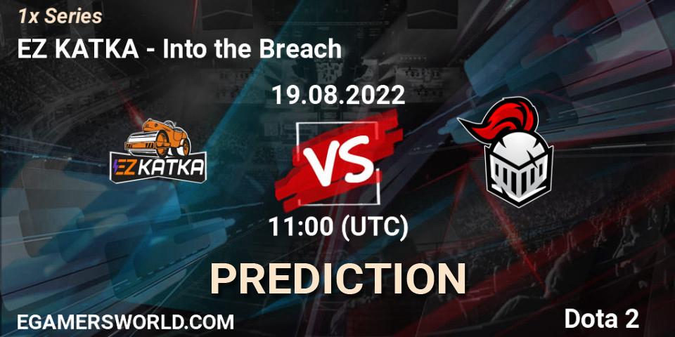 Pronósticos EZ KATKA - Into the Breach. 19.08.2022 at 11:11. 1x Series - Dota 2