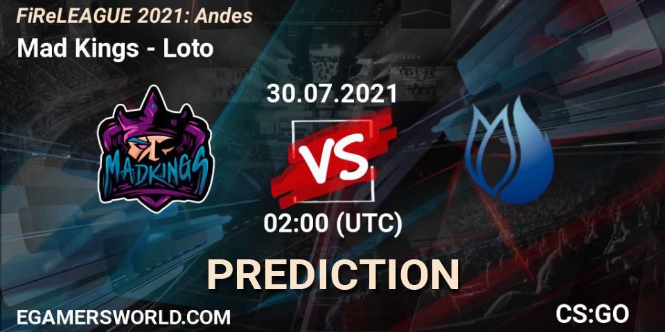 Pronósticos Mad Kings - Loto. 30.07.2021 at 01:10. FiReLEAGUE 2021: Andes - Counter-Strike (CS2)