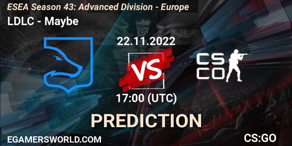 Pronósticos LDLC - Maybe. 22.11.2022 at 17:00. ESEA Season 43: Advanced Division - Europe - Counter-Strike (CS2)