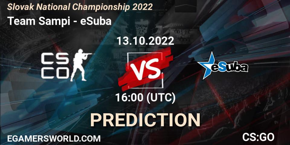 Pronósticos Team Sampi - eSuba. 13.10.2022 at 16:00. Slovak National Championship 2022 - Counter-Strike (CS2)
