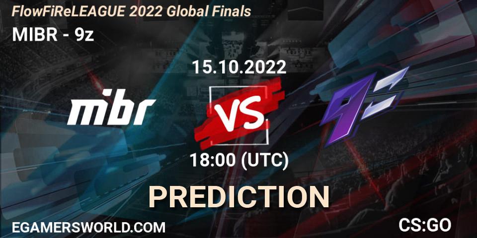Pronósticos MIBR - 9z. 15.10.22. FlowFiReLEAGUE 2022 Global Finals - CS2 (CS:GO)