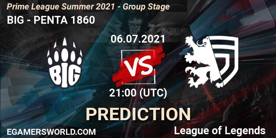 Pronósticos BIG - PENTA 1860. 06.07.2021 at 19:00. Prime League Summer 2021 - Group Stage - LoL