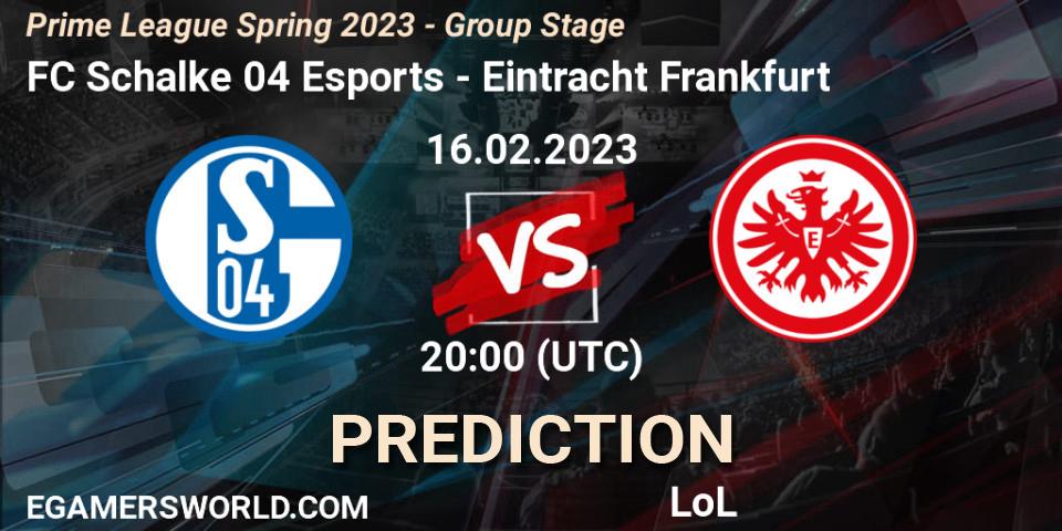 Pronósticos FC Schalke 04 Esports - Eintracht Frankfurt. 16.02.2023 at 21:00. Prime League Spring 2023 - Group Stage - LoL