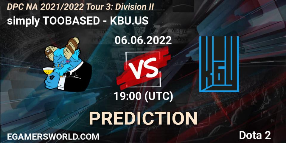 Pronósticos simply TOOBASED - KBU.US. 06.06.2022 at 18:55. DPC NA 2021/2022 Tour 3: Division II - Dota 2