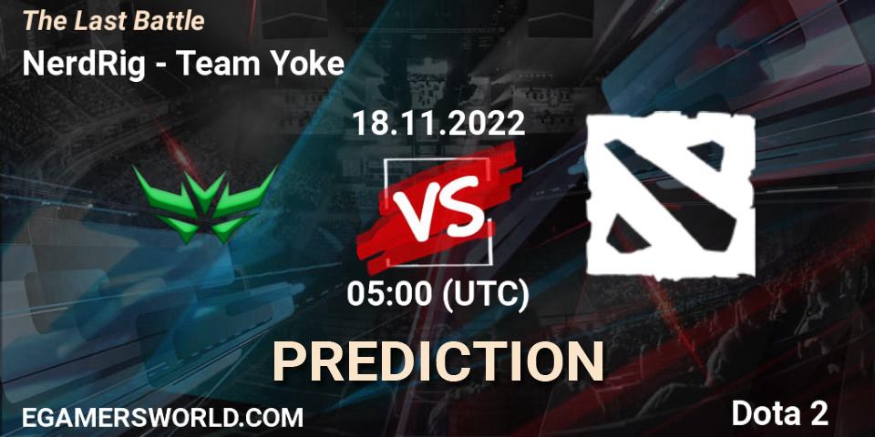 Pronósticos NerdRig - Team Yoke. 18.11.2022 at 05:00. The Last Battle - Dota 2