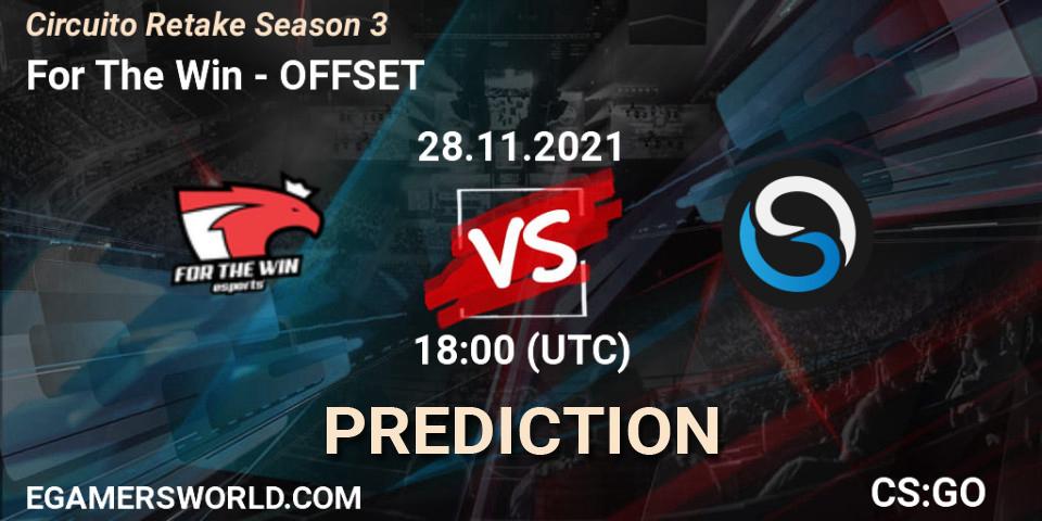 Pronósticos For The Win - OFFSET. 28.11.21. Circuito Retake Season 3 - CS2 (CS:GO)
