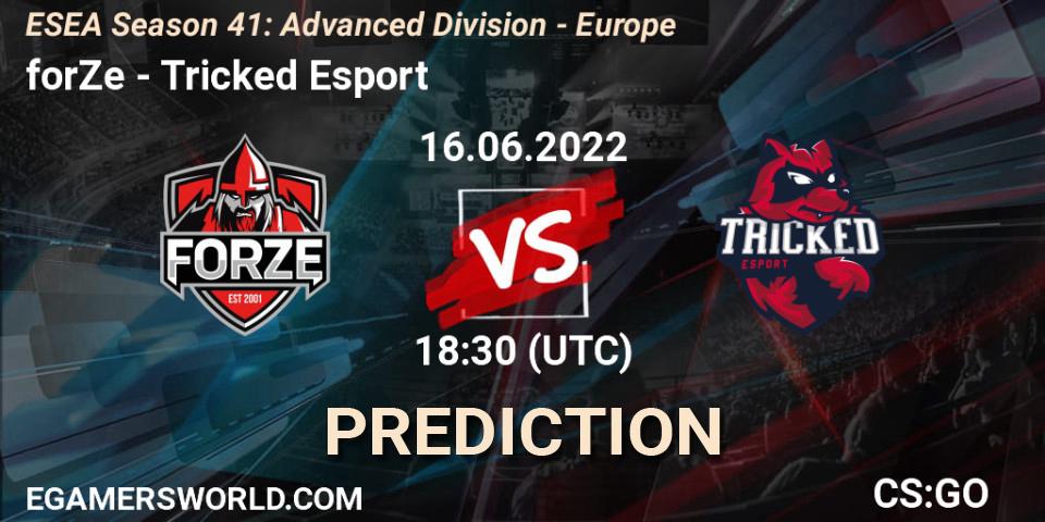 Pronósticos forZe - Tricked Esport. 16.06.22. ESEA Season 41: Advanced Division - Europe - CS2 (CS:GO)