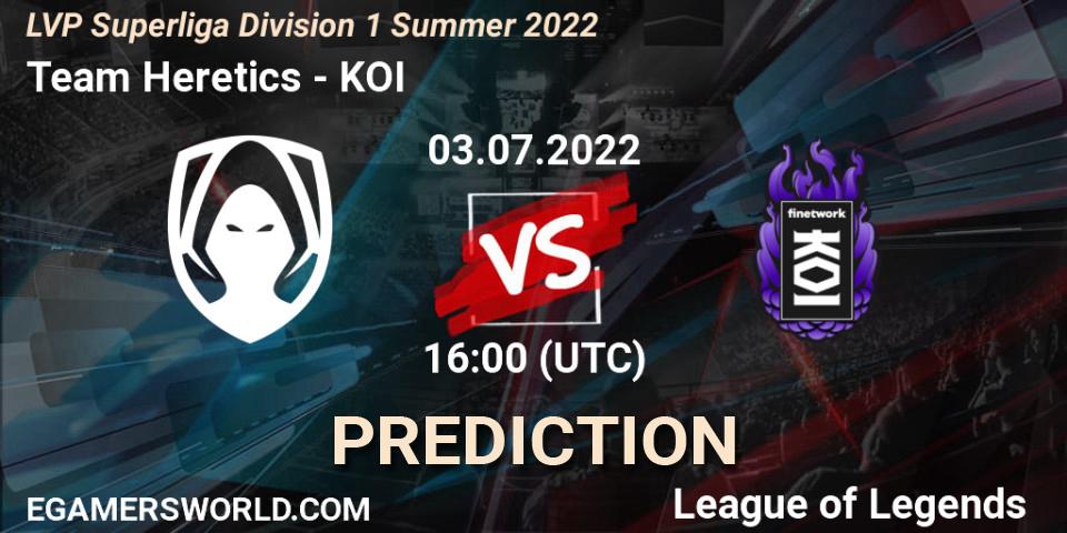 Pronósticos Team Heretics - KOI. 03.07.22. LVP Superliga Division 1 Summer 2022 - LoL