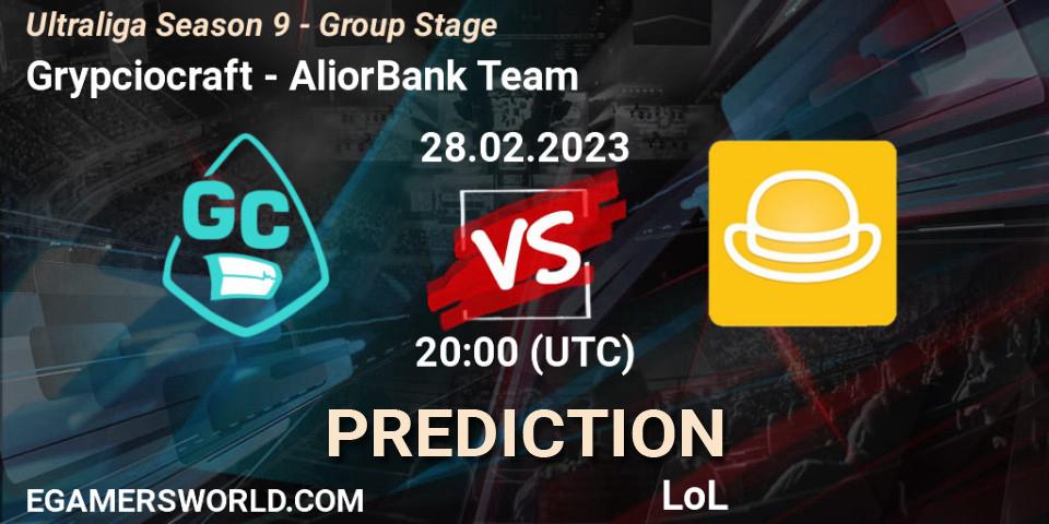 Pronósticos Grypciocraft - AliorBank Team. 28.02.23. Ultraliga Season 9 - Group Stage - LoL