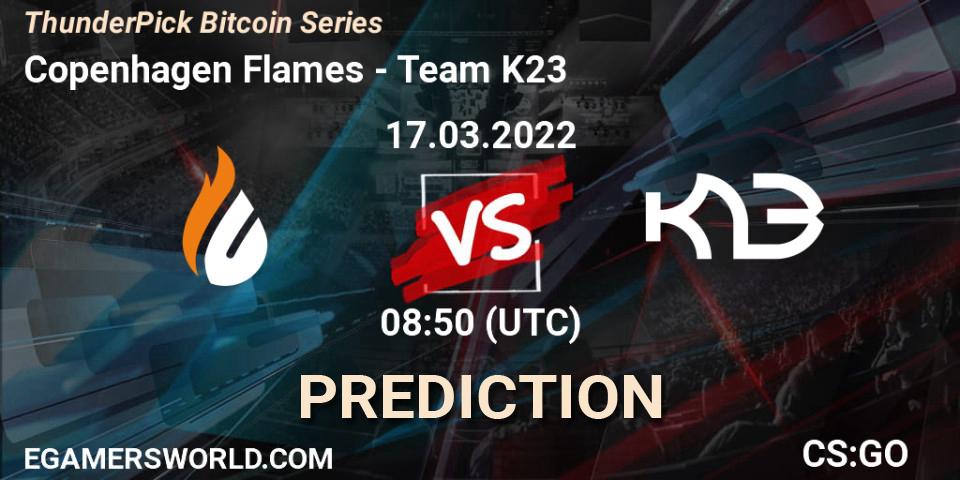 Pronósticos Copenhagen Flames - Team K23. 17.03.2022 at 08:50. ThunderPick Bitcoin Series - Counter-Strike (CS2)