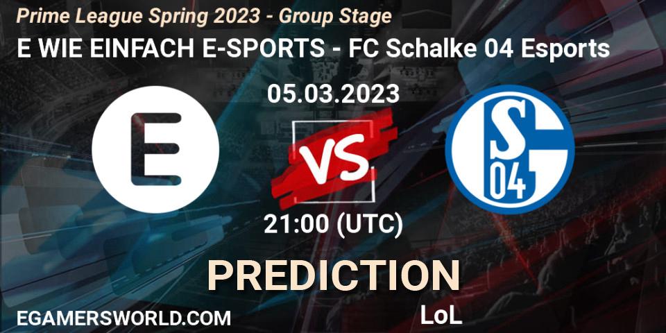 Pronósticos E WIE EINFACH E-SPORTS - FC Schalke 04 Esports. 05.03.23. Prime League Spring 2023 - Group Stage - LoL