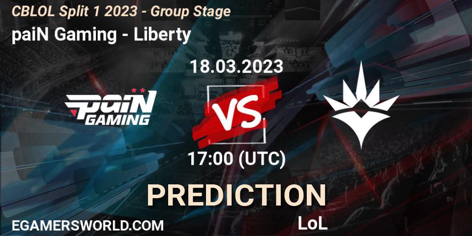 Pronósticos paiN Gaming - Liberty. 18.03.23. CBLOL Split 1 2023 - Group Stage - LoL