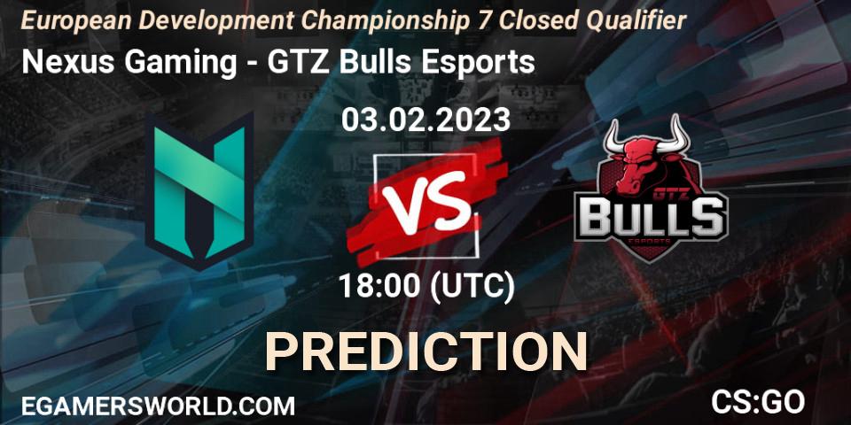 Pronósticos Nexus Gaming - GTZ Bulls Esports. 03.02.23. European Development Championship 7 Closed Qualifier - CS2 (CS:GO)