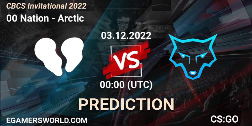 Pronósticos 00 Nation - Arctic. 03.12.22. CBCS Invitational 2022 - CS2 (CS:GO)