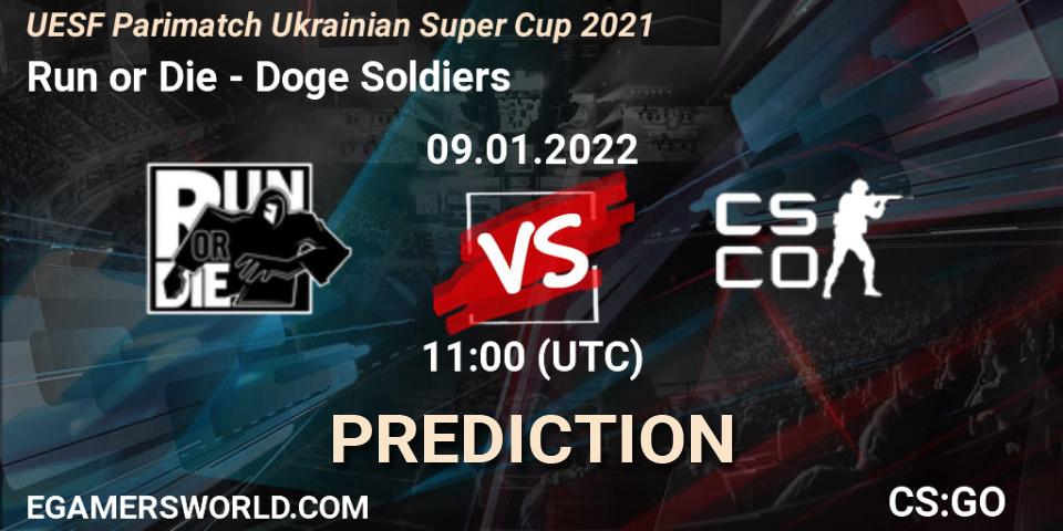 Pronósticos Run or Die - Doge Soldiers. 09.01.2022 at 11:15. UESF Parimatch Ukrainian Super Cup 2021 - Counter-Strike (CS2)