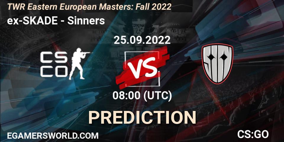 Pronósticos ex-SKADE - Sinners. 25.09.22. TWR Eastern European Masters: Fall 2022 - CS2 (CS:GO)