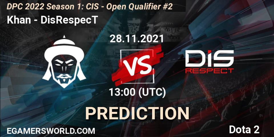 Pronósticos Khan - DisRespecT. 28.11.21. DPC 2022 Season 1: CIS - Open Qualifier #2 - Dota 2