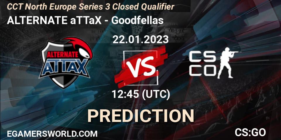 Pronósticos ALTERNATE aTTaX - Goodfellas. 22.01.2023 at 12:45. CCT North Europe Series 3 Closed Qualifier - Counter-Strike (CS2)