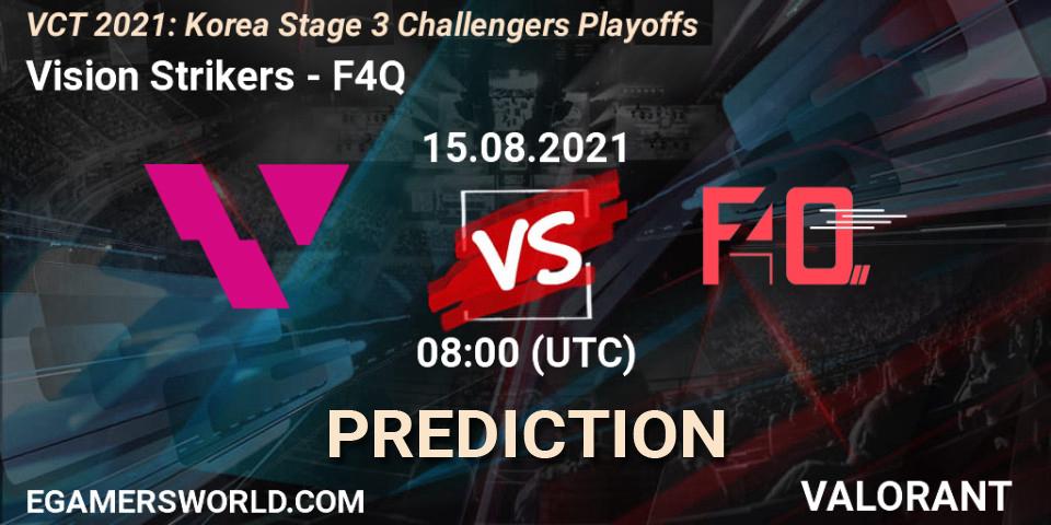 Pronósticos Vision Strikers - F4Q. 15.08.2021 at 08:00. VCT 2021: Korea Stage 3 Challengers Playoffs - VALORANT