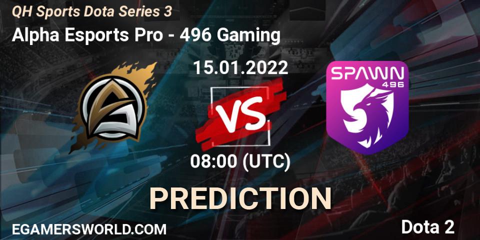 Pronósticos Alpha Esports Pro - 496 Gaming. 16.01.2022 at 04:00. QH Sports Dota Series 3 - Dota 2