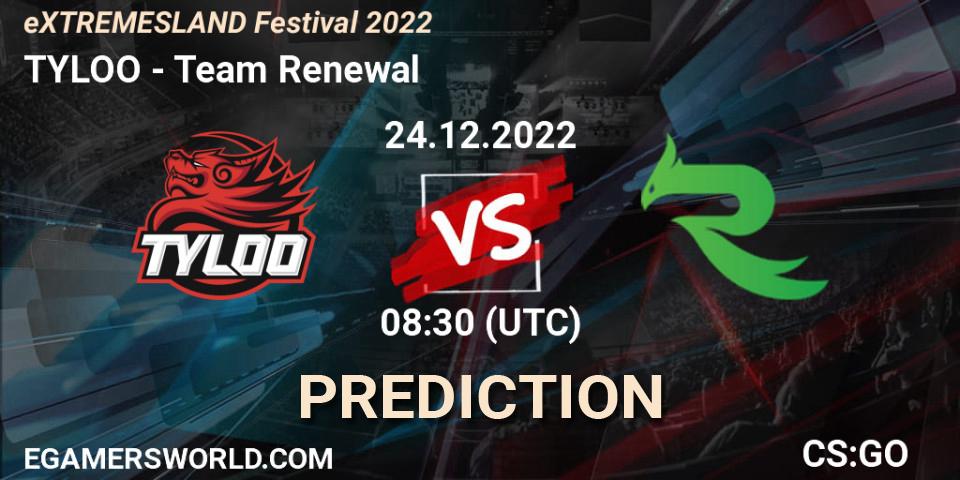 Pronósticos TYLOO - Team Renewal. 24.12.2022 at 07:05. eXTREMESLAND Festival 2022 - Counter-Strike (CS2)