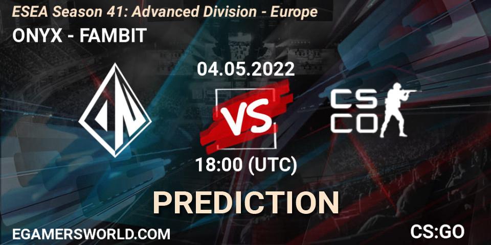Pronósticos ONYX - FAMBIT. 04.05.22. ESEA Season 41: Advanced Division - Europe - CS2 (CS:GO)