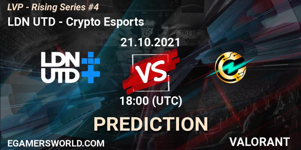 Pronósticos LDN UTD - Crypto Esports. 21.10.2021 at 18:00. LVP - Rising Series #4 - VALORANT