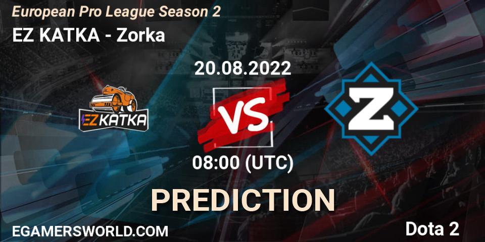 Pronósticos EZ KATKA - Zorka. 20.08.2022 at 08:08. European Pro League Season 2 - Dota 2
