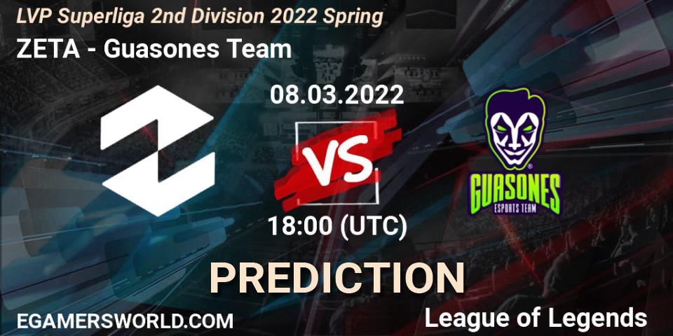 Pronósticos ZETA - Guasones Team. 08.03.2022 at 18:00. LVP Superliga 2nd Division 2022 Spring - LoL