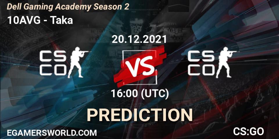 Pronósticos 10AVG - Taka. 20.12.2021 at 16:00. Dell Gaming Academy Season 2 - Counter-Strike (CS2)