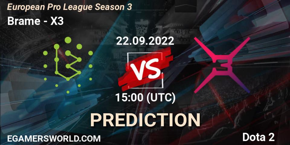 Pronósticos Brame - X3. 22.09.2022 at 15:02. European Pro League Season 3 - Dota 2