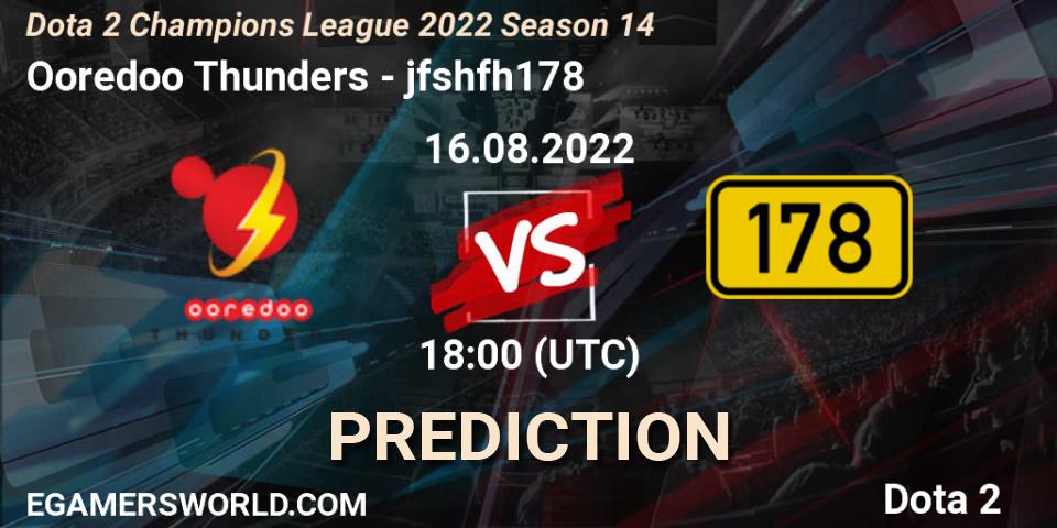 Pronósticos Ooredoo Thunders - jfshfh178. 16.08.22. Dota 2 Champions League 2022 Season 14 - Dota 2