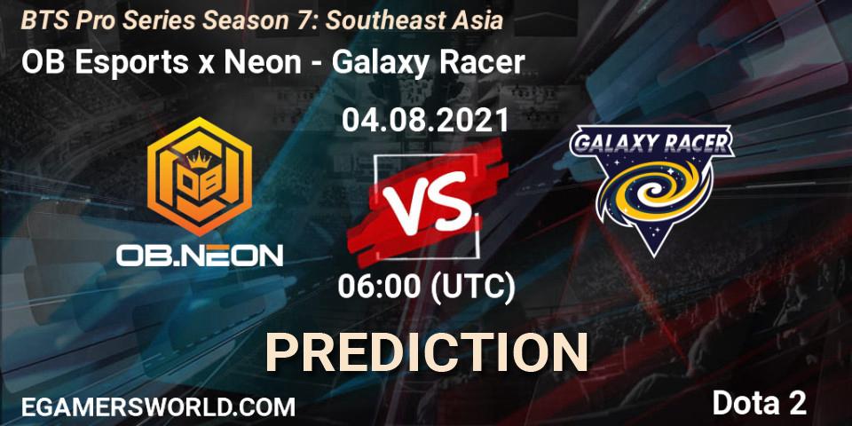 Pronósticos OB Esports x Neon - Galaxy Racer. 04.08.2021 at 06:00. BTS Pro Series Season 7: Southeast Asia - Dota 2