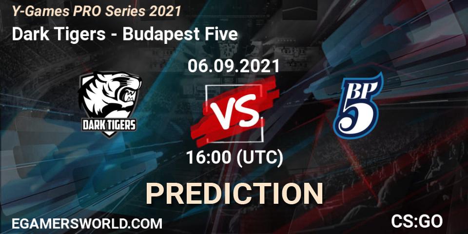 Pronósticos Dark Tigers - Budapest Five. 06.09.2021 at 16:00. Y-Games PRO Series 2021 - Counter-Strike (CS2)