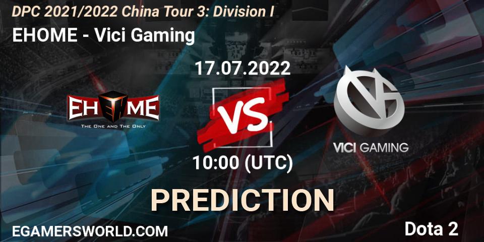 Pronósticos EHOME - Vici Gaming. 17.07.22. DPC 2021/2022 China Tour 3: Division I - Dota 2