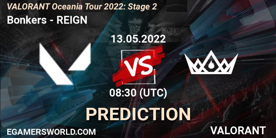 Pronósticos Bonkers - REIGN. 13.05.2022 at 08:30. VALORANT Oceania Tour 2022: Stage 2 - VALORANT