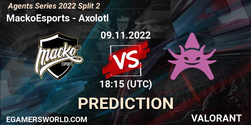 Pronósticos MackoEsports - Axolotl. 09.11.22. Agents Series 2022 Split 2 - VALORANT