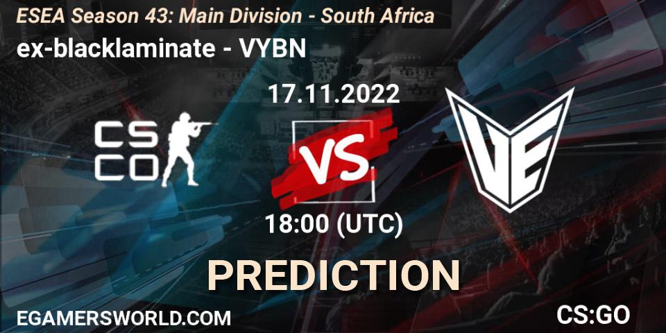 Pronósticos ex-blacklaminate - VYBN. 17.11.22. ESEA Season 43: Main Division - South Africa - CS2 (CS:GO)