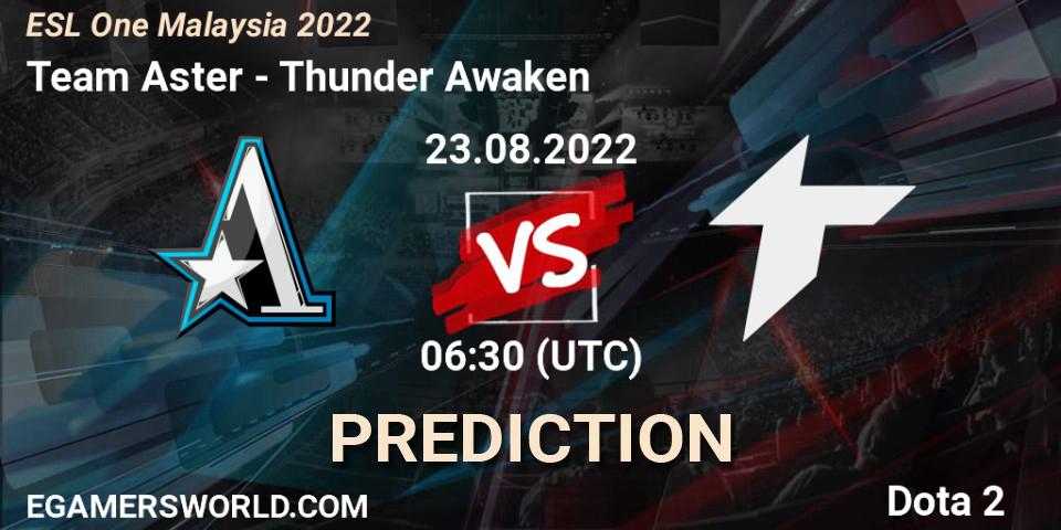 Pronósticos Team Aster - Thunder Awaken. 23.08.2022 at 06:30. ESL One Malaysia 2022 - Dota 2